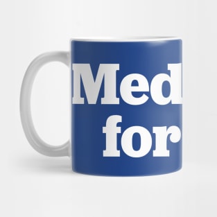 Medicare for ALL Mug